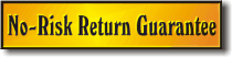 [No-Risk Return Guarantee]